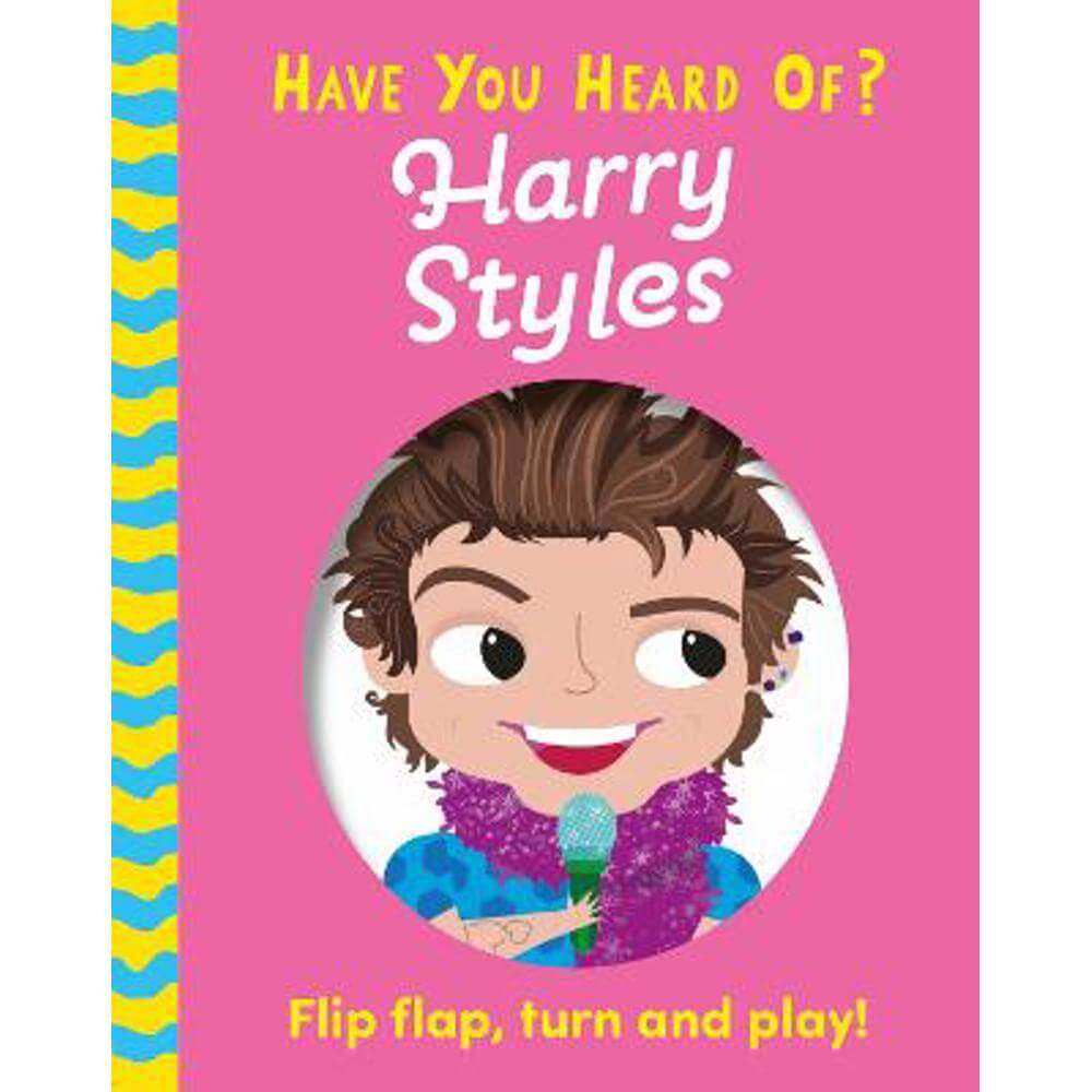 Have You Heard Of?: Harry Styles: Flip Flap, Turn and Play! - Pat-a-Cake